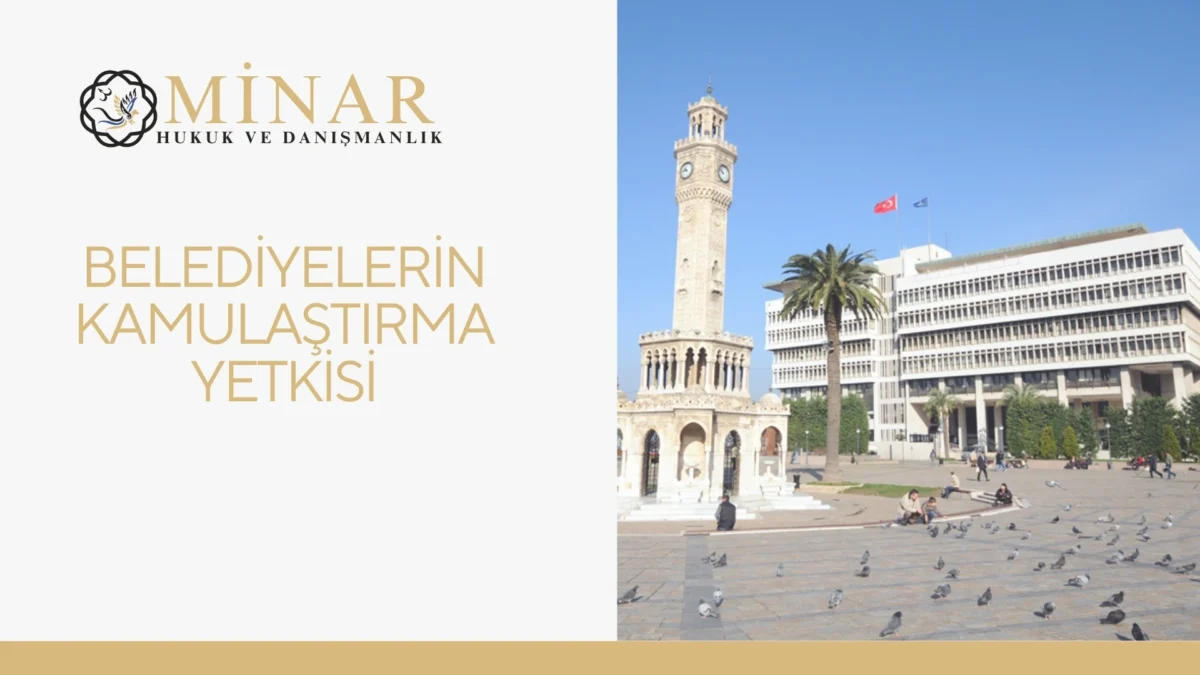 Belediyelerin kamulaştırma yetkisi kapsamında İzmir Saat Kulesi ve belediye binasını gösteren hukuk temalı kamulaştırma görseli – Minar Hukuk ve Danışmanlık