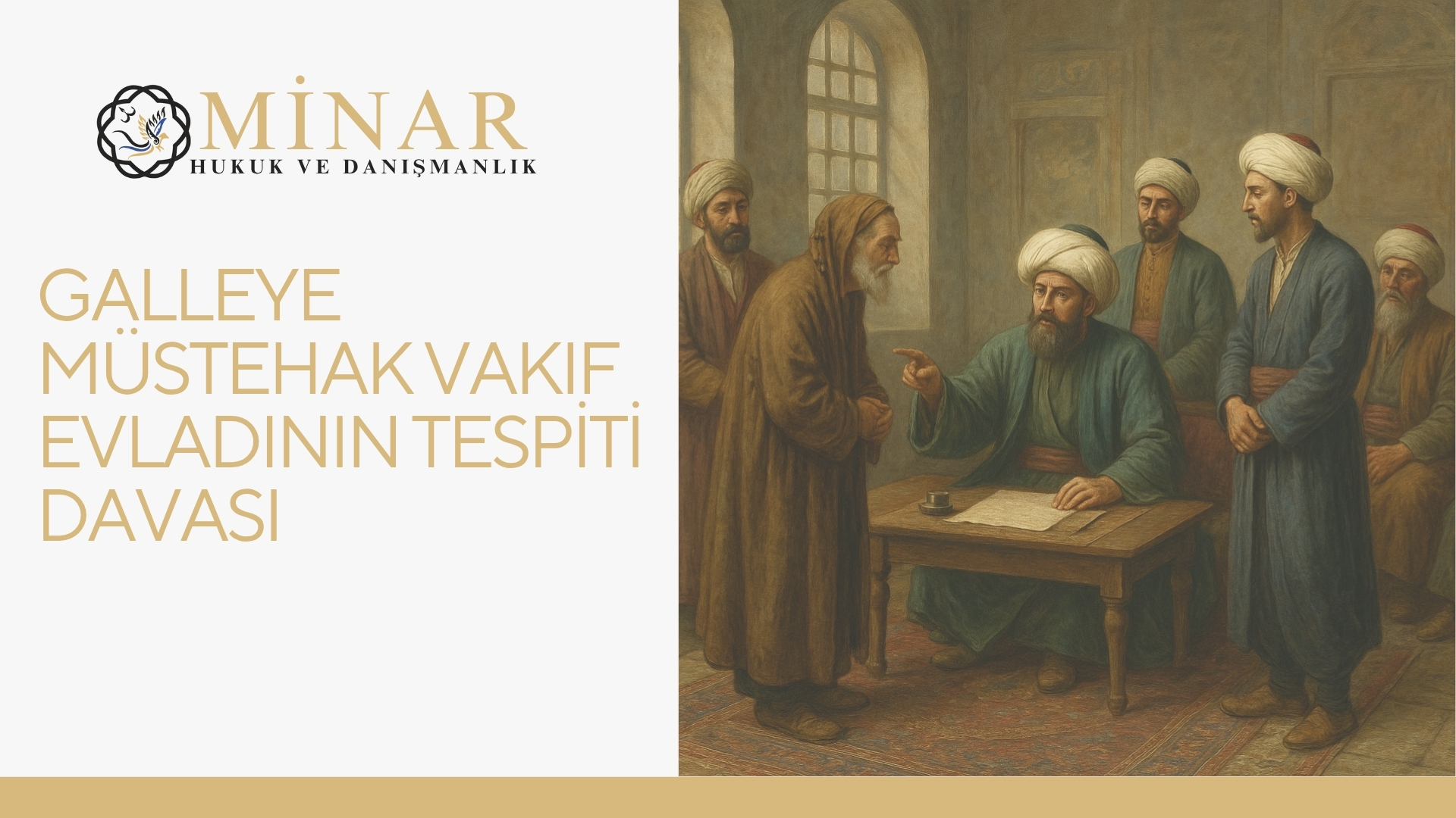 Galleye Müstehak Vakıf Evladının Tespiti Davası