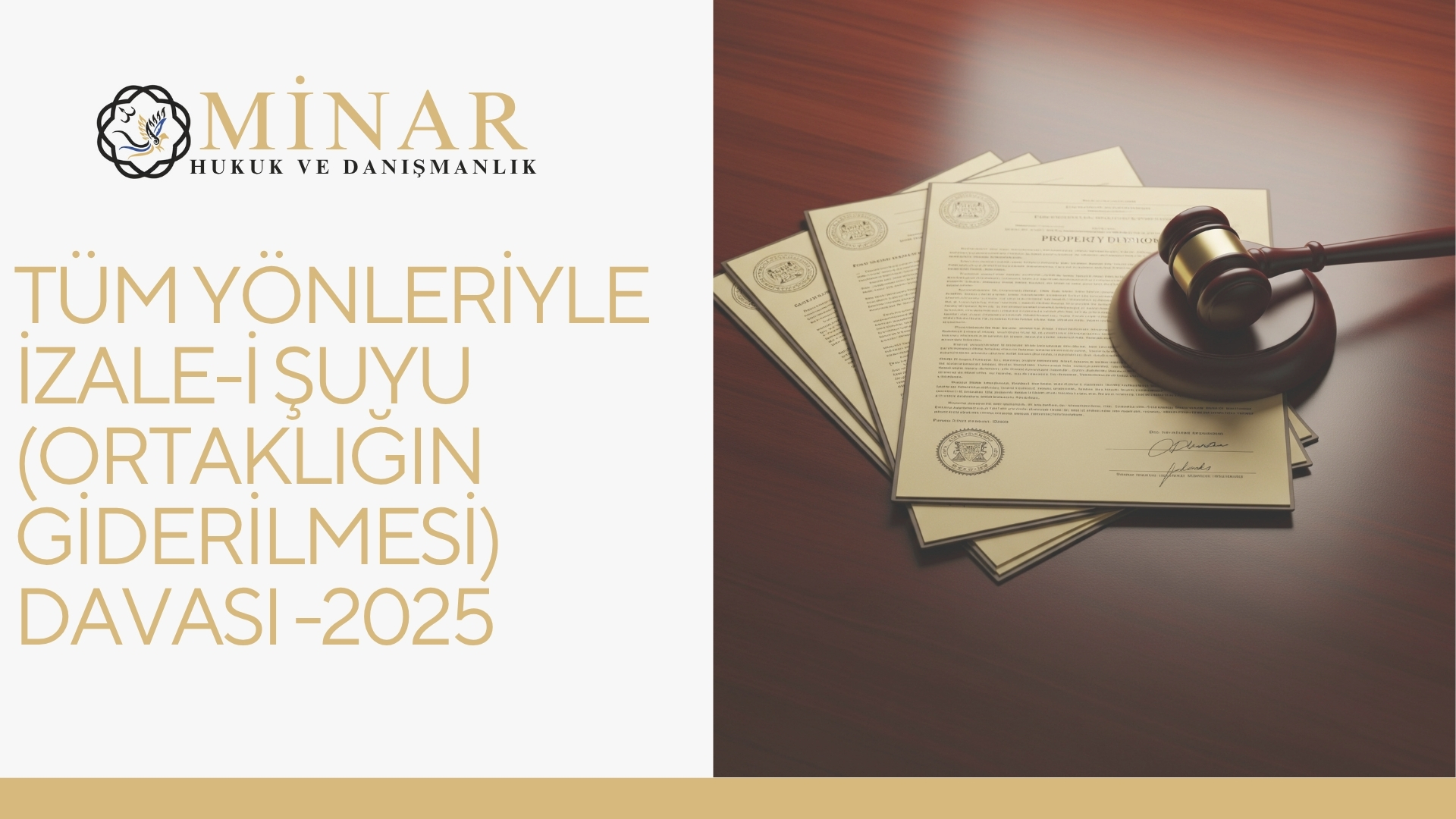 2025 yılında açılan ortaklığın giderilmesi davasını simgeleyen hâkim tokmağı ve dava evrakları.