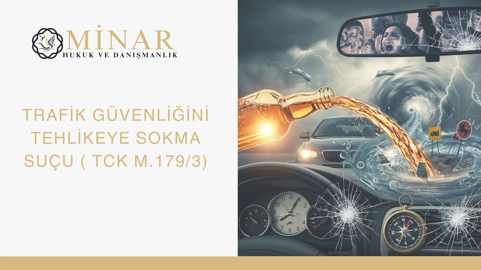 Alkollü araç kullanma ve trafik güvenliğini tehlikeye sokma suçu görseli; araç, alkol, kırık cam, kaza riski ve TCK m.179/3 kapsamında tehlikeli sürüş teması.