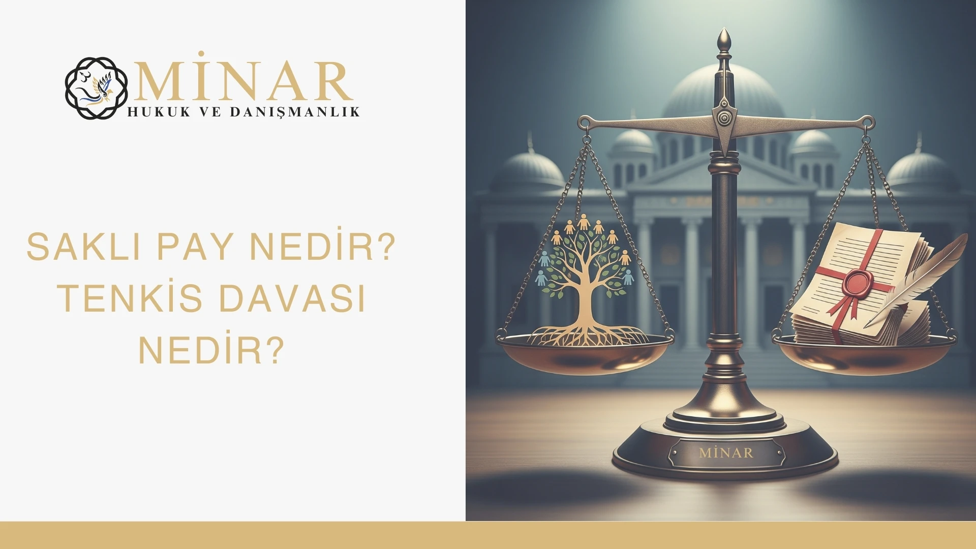 Saklı pay ve tenkis davasını temsil eden, miras ağacı, vasiyetname ve adalet terazisi bulunan Minar Hukuk görseli.