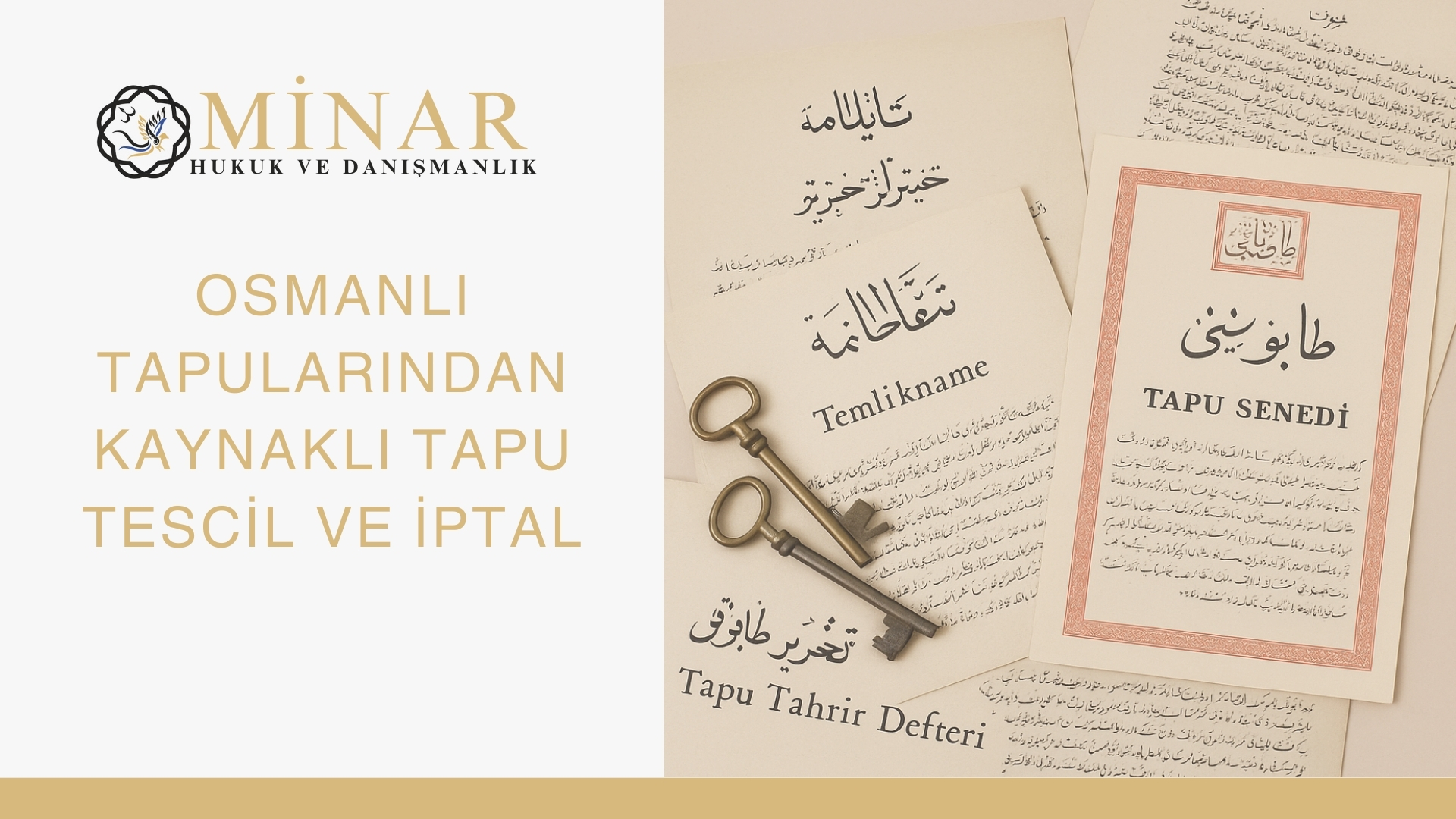 "Osmanlı tapu belgeleri ve anahtarlar — Tapu Senedi, Temlikname, Tapu Tahrir Defteri belgelerinin tarihi dokusu."