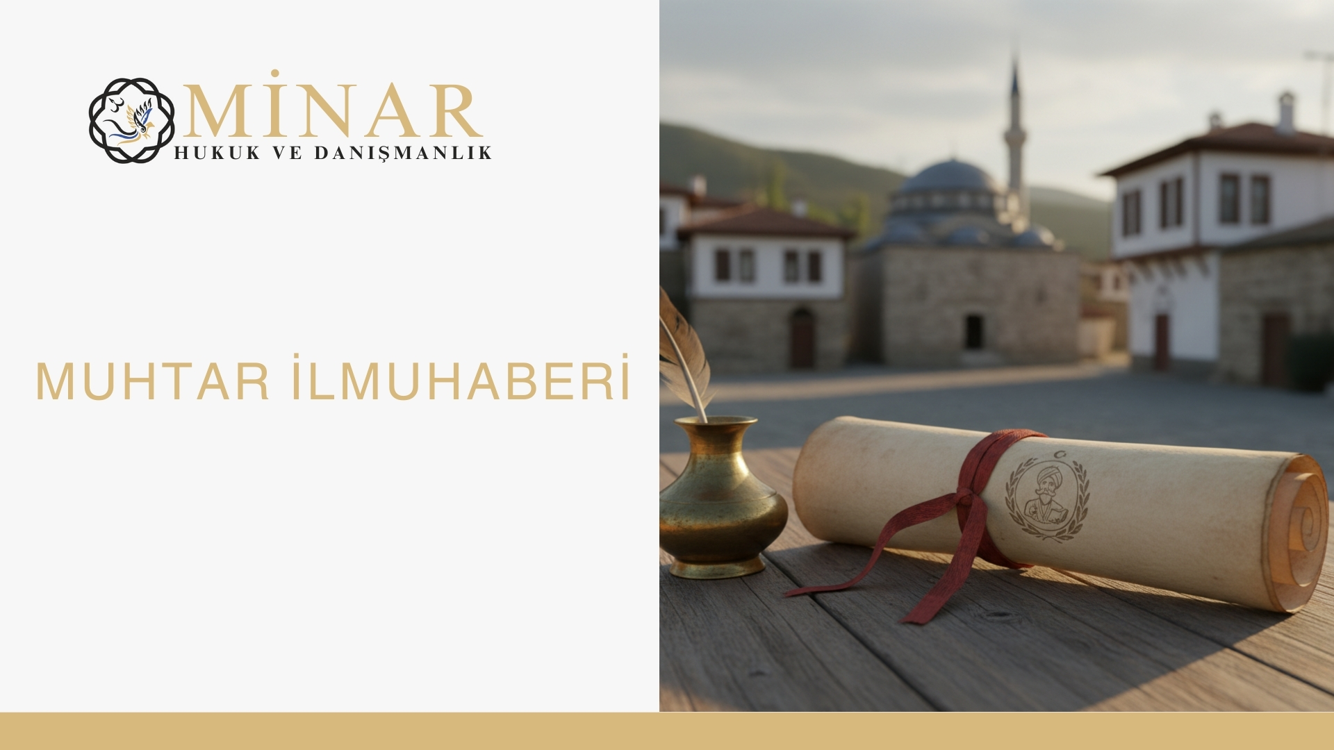Muhtar ilmuhaberi konulu görsel: Ön planda mühürlü bir Osmanlı belgesi ve divit, arka planda Osmanlı dönemi mimarisi ve minare bulunan tarihi bir meydan.