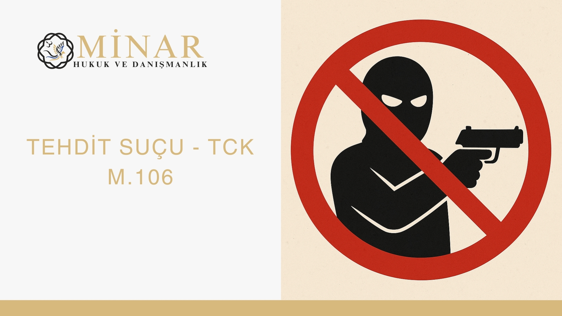 Tehdit suçu TCK m.106 – ceza hukuku kapsamında Minar Hukuk ve Danışmanlık görseli. Üzerinde silahlı figürün yasak işaretiyle temsil edildiği, tehdit suçunun cezai boyutunu anlatan sembolik tasarım