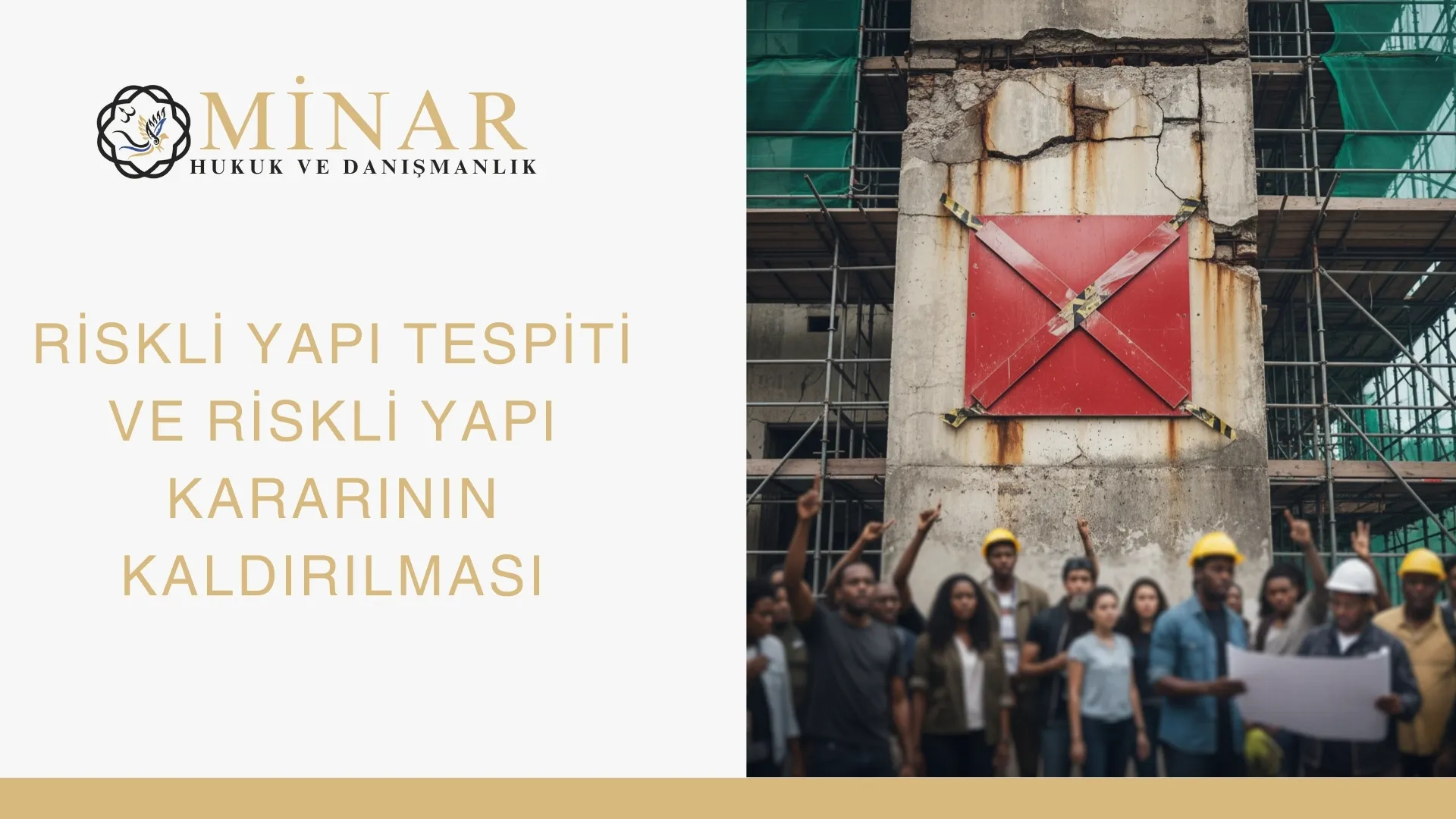 6306 sayılı Kanun kapsamında riskli yapı kararının kaldırılması ve idare mahkemesinde itiraz süreci