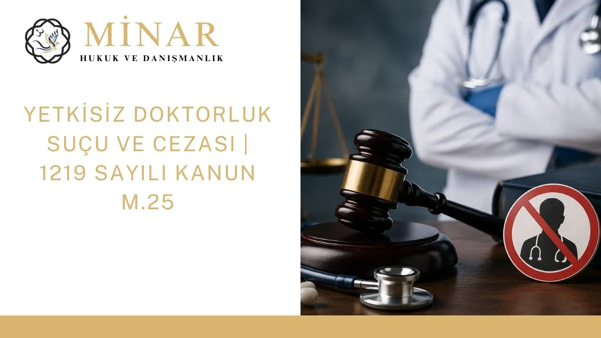 Yetkisiz doktorluk suçu, sahte doktorluk ve diplomasız tedavi hakkında sağlık hukuku temalı Minar Hukuk kapak görseli