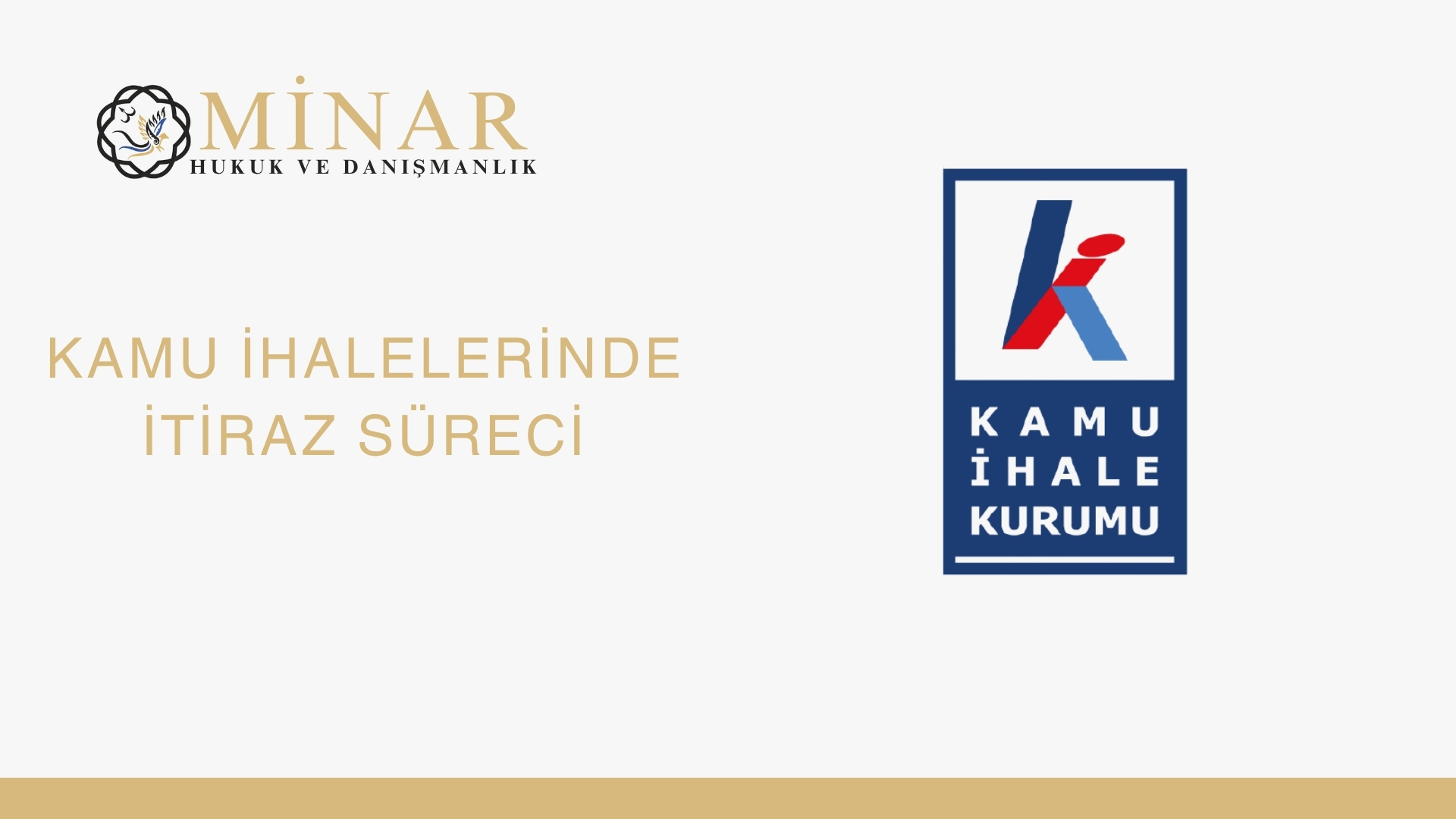 Minar Hukuk ve Danışmanlık görseli; sol tarafta “Kamu İhalelerinde İtiraz Süreci” başlığı, sağ tarafta Kamu İhale Kurumu’nun resmi logosu bulunuyor.