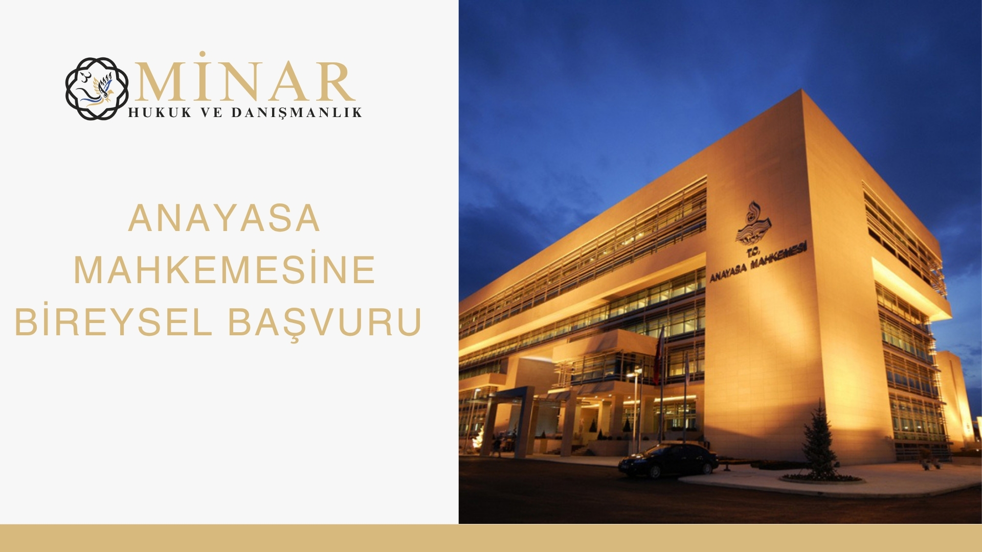 Anayasa Mahkemesi binasının gece görünümü ve Minar Hukuk & Danışmanlık logosu ile birlikte ‘Anayasa Mahkemesine Bireysel Başvuru’ başlıklı görsel