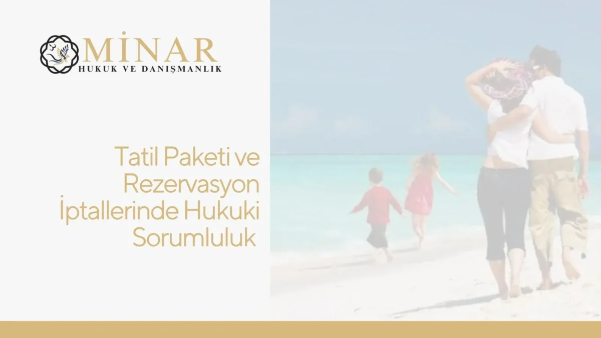 Tatil paketi iptali, otel rezervasyonu para iadesi ve tüketici haklarını anlatan hukuk temalı görsel.