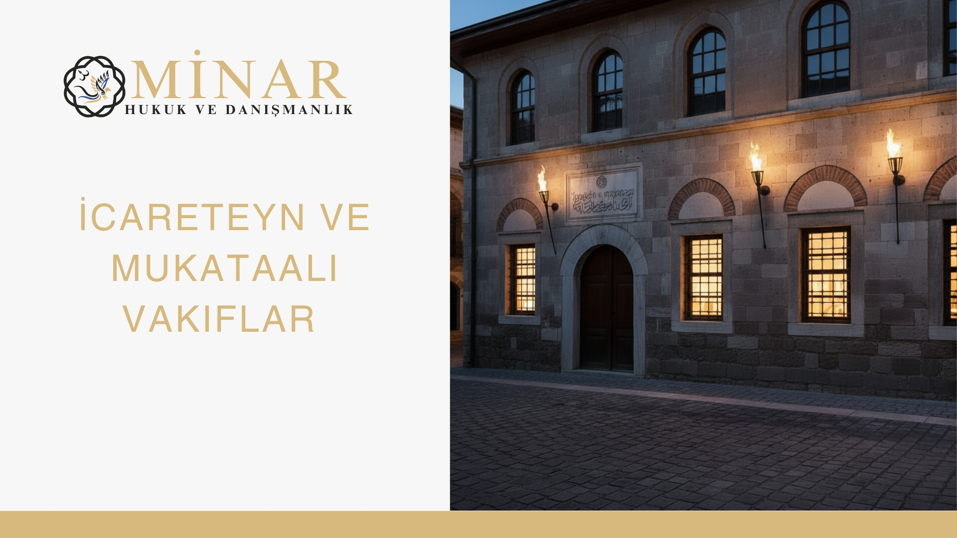 İcareteyn ve mukataalı vakıflar üzerine Minar Hukuk ve Danışmanlık makalesi kapak görseli. Osmanlı dönemi vakıf mimarisi, taş bina cephesi ve gece ışıklandırmasıyla birlikte icareteyn sisteminin tarihî dokusunu yansıtan hukuk temalı görsel.