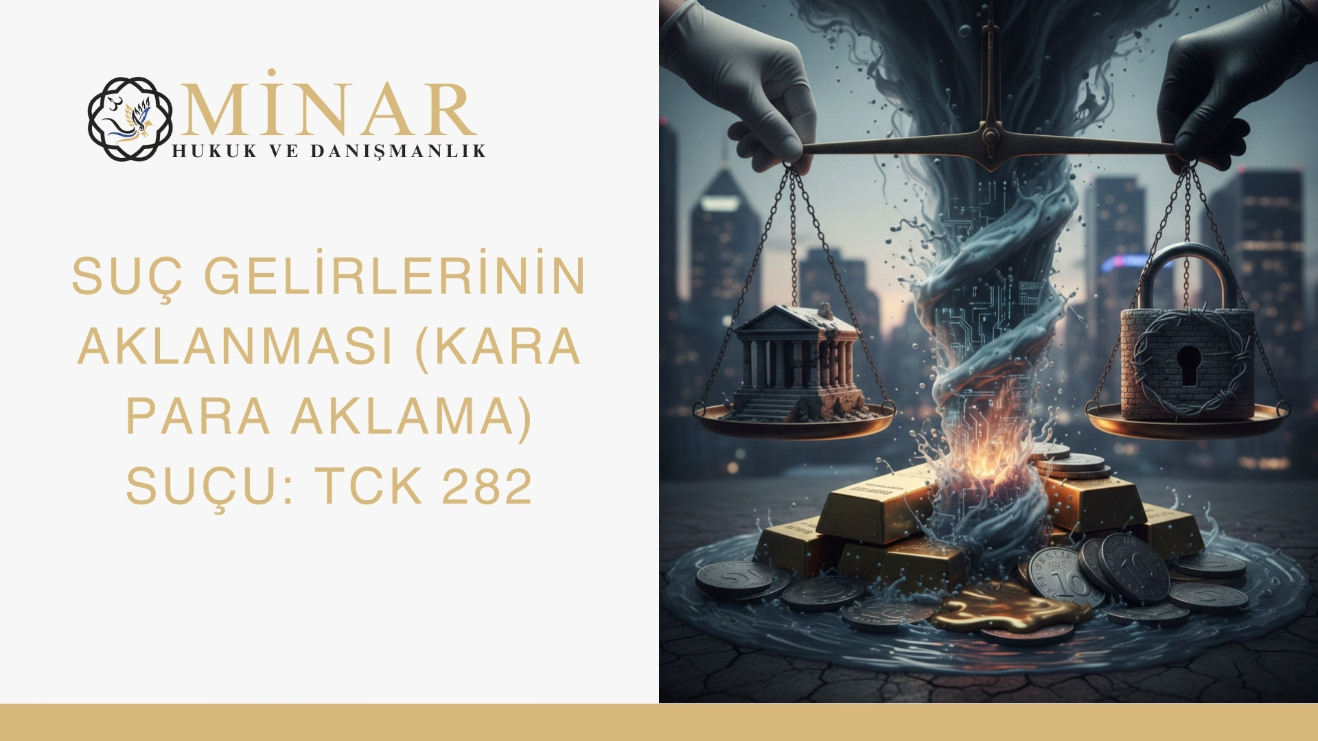 Minar Hukuk, kara para aklama suçu TCK 282, adalet terazisi, finansal suçlar, hukuk, Türkiye