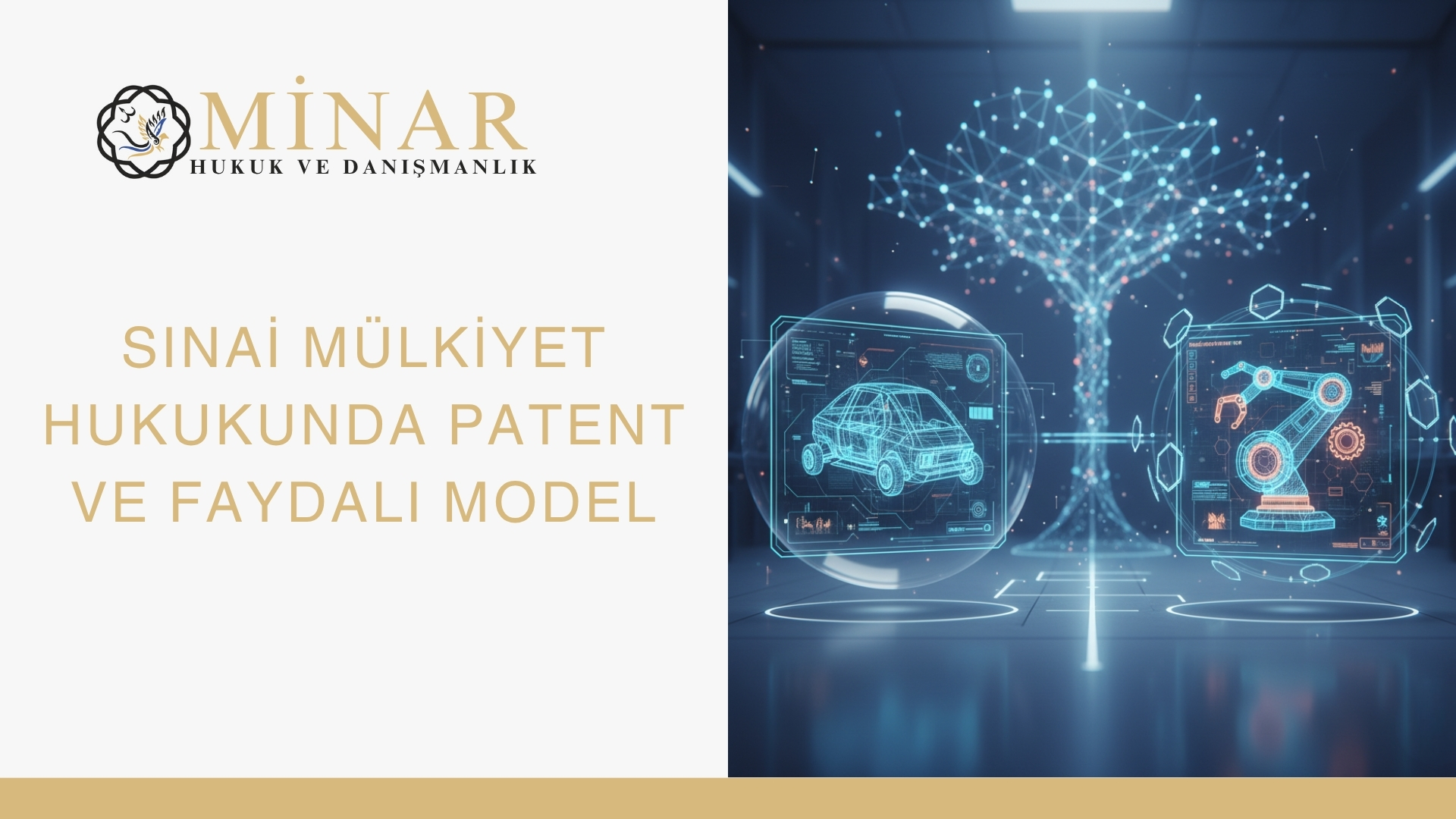Minar Hukuk logosu yanında dijital bir ortamda otomobil ve robot çizimlerinin yer aldığı, buluşların patent ve faydalı modelle korunmasını simgeleyen görsel. Başlıkta “Sınai Mülkiyet Hukukunda Patent ve Faydalı Model” ifadesi yer almaktadır.