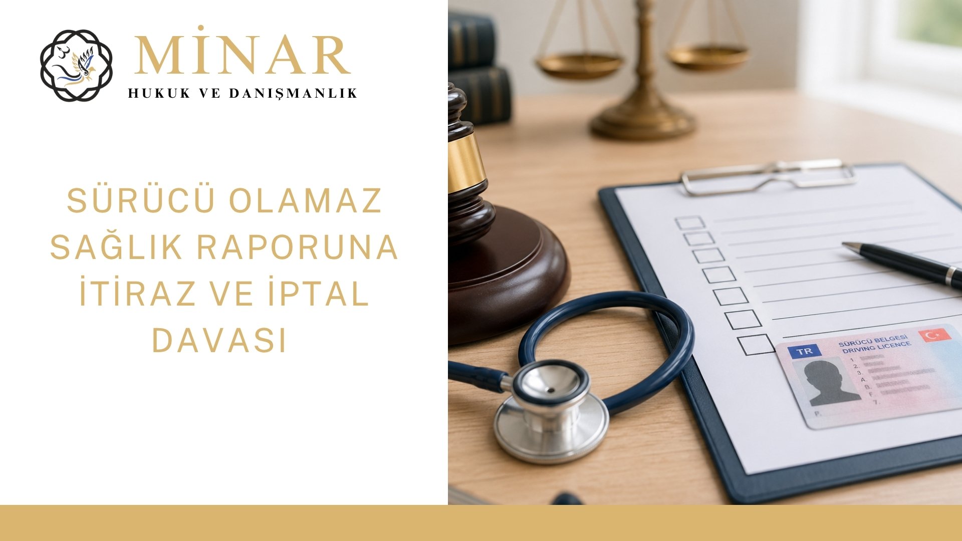 Sürücü Olamaz Sağlık Raporuna İtiraz ve İptal Davası Nasıl Açılır 2026 Rehberi