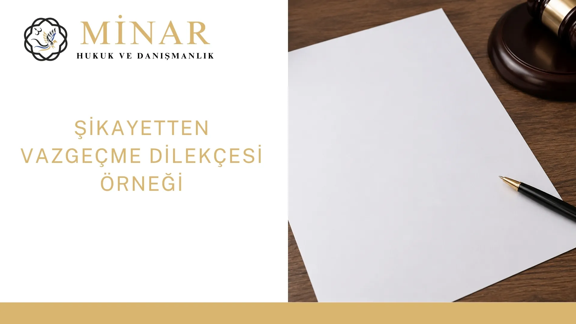 Şikayetten vazgeçme dilekçesi için boş belge, kalem ve hukuk tokmağı bulunan kurumsal hukuk görseli.
