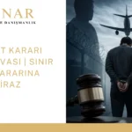 Deport kararı, sınır dışı etme işlemi, tahdit kodu ve idare mahkemesinde iptal davası sürecini anlatan hukuk görseli.