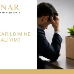 İşten çıkarıldım ne yapmalıyım sorusuna ilişkin iş hukuku ve işçi hakları görseli