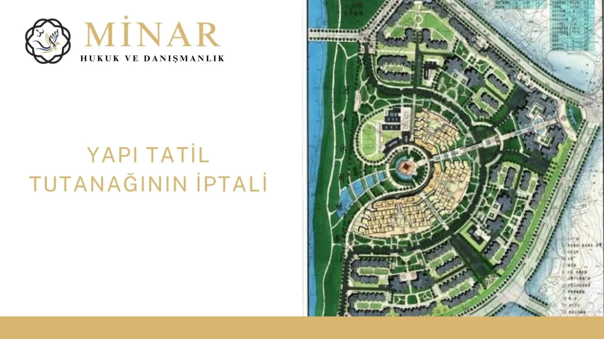 yapi-tatil-tutanagi-iptali-minar - Minar Hukuk ve Danışmanlık